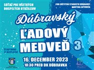 DÚBRAVSKÝ ĽADOVÝ MEDVEĎ 3