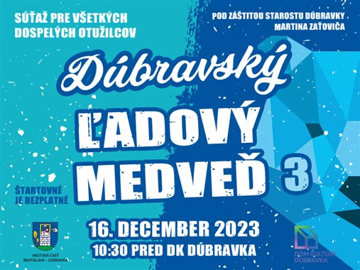 DÚBRAVSKÝ ĽADOVÝ MEDVEĎ 3